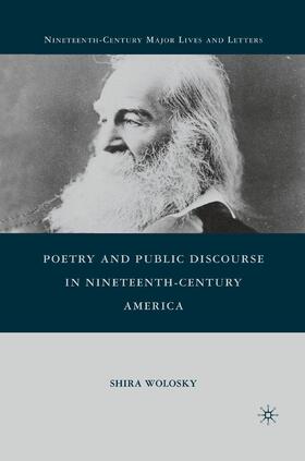 Wolosky |  Poetry and Public Discourse in Nineteenth-Century America | Buch |  Sack Fachmedien