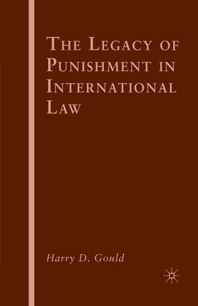 Gould |  The Legacy of Punishment in International Law | Buch |  Sack Fachmedien