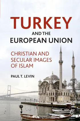 Levin |  Turkey and the European Union | Buch |  Sack Fachmedien