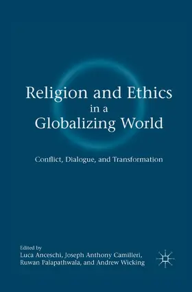 Anceschi / Palapathwala / Camilleri |  Religion and Ethics in a Globalizing World | Buch |  Sack Fachmedien