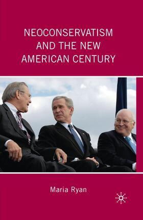 Ryan |  Neoconservatism and the New American Century | Buch |  Sack Fachmedien