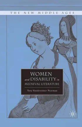 Pearman |  Women and Disability in Medieval Literature | Buch |  Sack Fachmedien