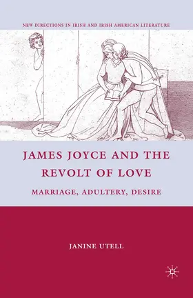 Utell |  James Joyce and the Revolt of Love | Buch |  Sack Fachmedien