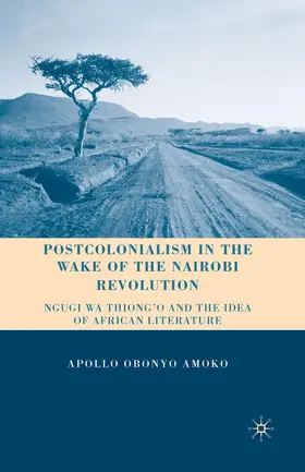 Amoko |  Postcolonialism in the Wake of the Nairobi Revolution | Buch |  Sack Fachmedien