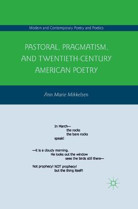 Mikkelsen |  Pastoral, Pragmatism, and Twentieth-Century American Poetry | Buch |  Sack Fachmedien