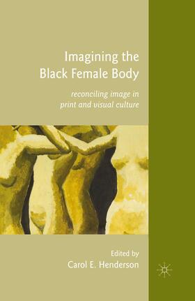 Henderson |  Imagining the Black Female Body | Buch |  Sack Fachmedien