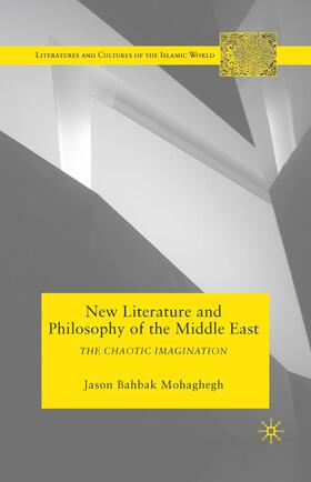 Mohaghegh |  New Literature and Philosophy of the Middle East | Buch |  Sack Fachmedien