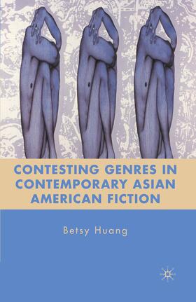 Huang |  Contesting Genres in Contemporary Asian American Fiction | Buch |  Sack Fachmedien