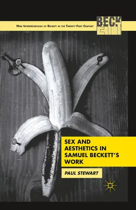 Stewart |  Sex and Aesthetics in Samuel Beckett's Work | Buch |  Sack Fachmedien