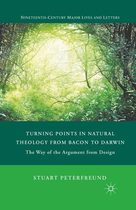 Peterfreund |  Turning Points in Natural Theology from Bacon to Darwin | Buch |  Sack Fachmedien