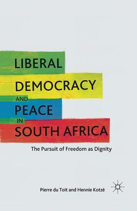 Kotzé / Loparo |  Liberal Democracy and Peace in South Africa | Buch |  Sack Fachmedien