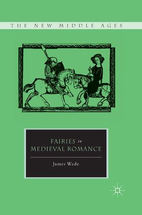 Wade |  Fairies in Medieval Romance | Buch |  Sack Fachmedien