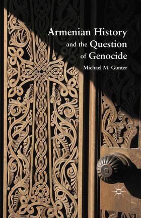 Gunter |  Armenian History and the Question of Genocide | Buch |  Sack Fachmedien