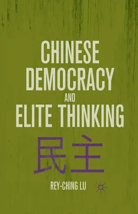 Lu |  Chinese Democracy and Elite Thinking | Buch |  Sack Fachmedien