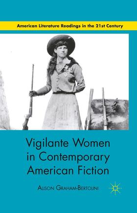 Graham-Bertolini |  Vigilante Women in Contemporary American Fiction | Buch |  Sack Fachmedien