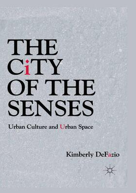 DeFazio |  The City of the Senses | Buch |  Sack Fachmedien