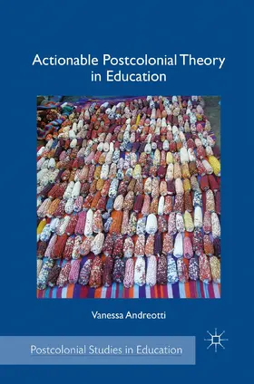 Andreotti |  Actionable Postcolonial Theory in Education | Buch |  Sack Fachmedien