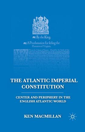 MacMillan |  The Atlantic Imperial Constitution | Buch |  Sack Fachmedien