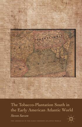 Sarson |  The Tobacco-Plantation South in the Early American Atlantic World | Buch |  Sack Fachmedien