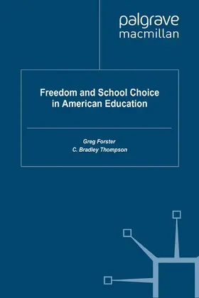 Forster / Thompson |  Freedom and School Choice in American Education | Buch |  Sack Fachmedien