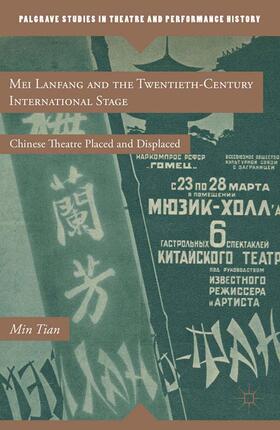 Tian |  Mei Lanfang and the Twentieth-Century International Stage | Buch |  Sack Fachmedien