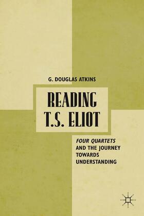 Atkins |  Reading T.S. Eliot | Buch |  Sack Fachmedien