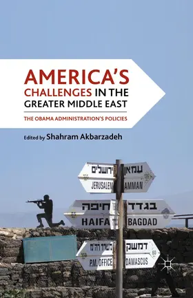 Akbarzadeh |  America's Challenges in the Greater Middle East | Buch |  Sack Fachmedien