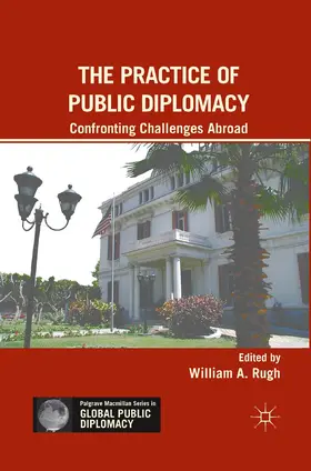 Rugh |  The Practice of Public Diplomacy | Buch |  Sack Fachmedien