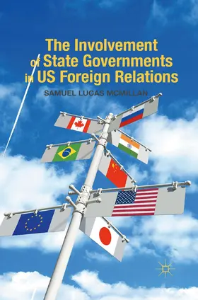 McMillan |  The Involvement of State Governments in US Foreign Relations | Buch |  Sack Fachmedien