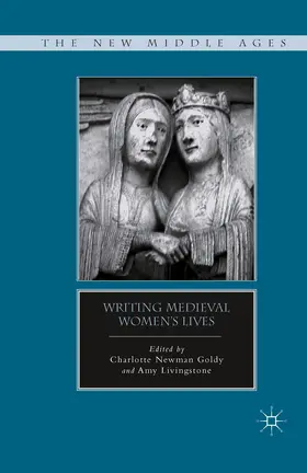 Livingstone / Goldy |  Writing Medieval Women¿s Lives | Buch |  Sack Fachmedien