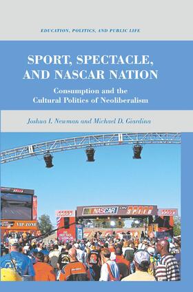 Giardina / Newman |  Sport, Spectacle, and NASCAR Nation | Buch |  Sack Fachmedien