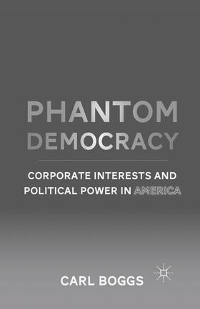 Boggs |  Phantom Democracy | Buch |  Sack Fachmedien