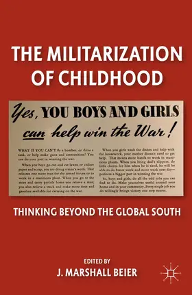 Beier |  The Militarization of Childhood | Buch |  Sack Fachmedien