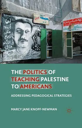 Knopf-Newman |  The Politics of Teaching Palestine to Americans | Buch |  Sack Fachmedien