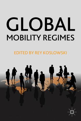 Koslowski |  Global Mobility Regimes | Buch |  Sack Fachmedien
