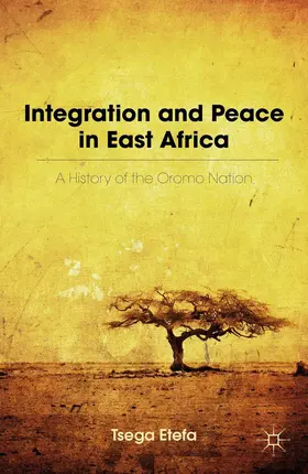 Etefa |  Integration and Peace in East Africa | Buch |  Sack Fachmedien