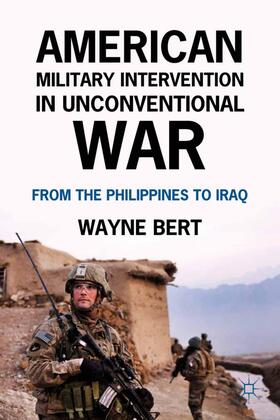 Bert |  American Military Intervention in Unconventional War | Buch |  Sack Fachmedien