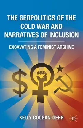 Coogan-Gehr |  The Geopolitics of the Cold War and Narratives of Inclusion | Buch |  Sack Fachmedien