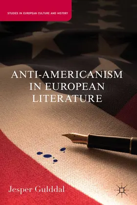 Gulddal |  Anti-Americanism in European Literature | Buch |  Sack Fachmedien