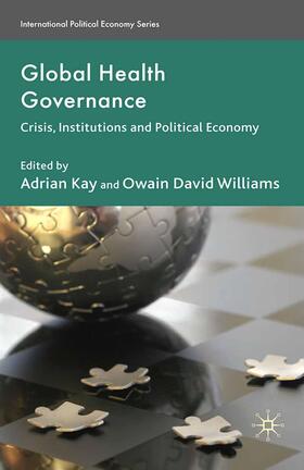 Williams / Kay |  Global Health Governance | Buch |  Sack Fachmedien