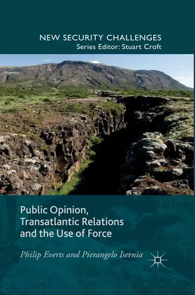 Everts / Isernia |  Public Opinion, Transatlantic Relations and the Use of Force | Buch |  Sack Fachmedien