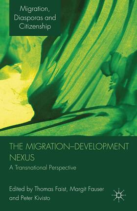 Faist / Kivisto / Fauser |  The Migration-Development Nexus | Buch |  Sack Fachmedien