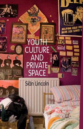 Lincoln |  Youth Culture and Private Space | Buch |  Sack Fachmedien