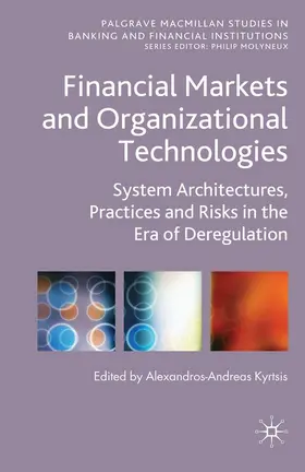 Kyrtsis |  Financial Markets and Organizational Technologies | Buch |  Sack Fachmedien