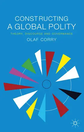 Corry |  Constructing a Global Polity | Buch |  Sack Fachmedien