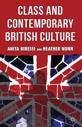 Biressi / Nunn |  Class and Contemporary British Culture | Buch |  Sack Fachmedien