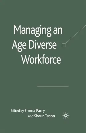 Tyson / Parry |  Managing an Age-Diverse Workforce | Buch |  Sack Fachmedien