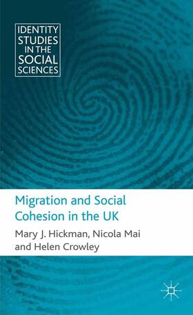 Hickman / Crowley / Mai |  Migration and Social Cohesion in the UK | Buch |  Sack Fachmedien