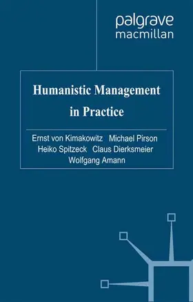 von Kimakowitz / Pirson / Amann |  Humanistic Management in Practice | Buch |  Sack Fachmedien