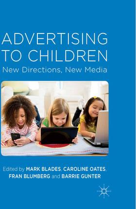Blades / Gunter / Oates |  Advertising to Children | Buch |  Sack Fachmedien